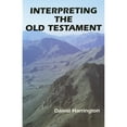 thumbnail image 1 of Pre-Owned Interpreting the Old Testament: A Practical Guide (Paperback) 0814652360 9780814652367, 1 of 1