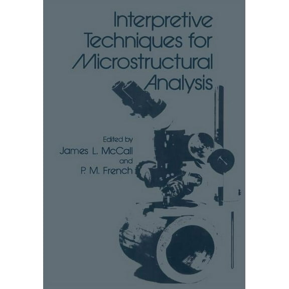 Interpretive Techniques for Microstructural Analysis, (Paperback)