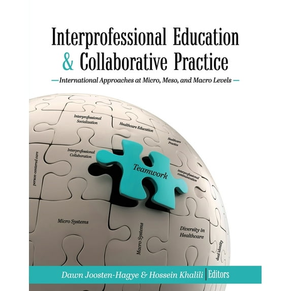Interprofessional Education and Collaborative Practice: International Approaches at Micro, Meso, and Macro Levels, (Paperback)