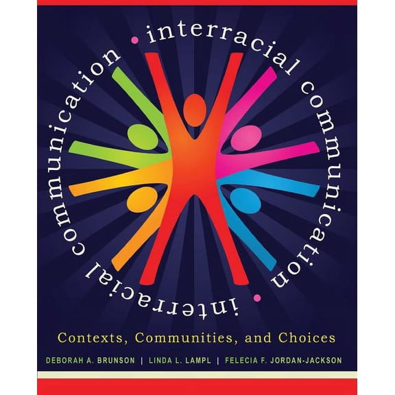 Interracial Communication: Contexts, Communities, and Choices, (Paperback)