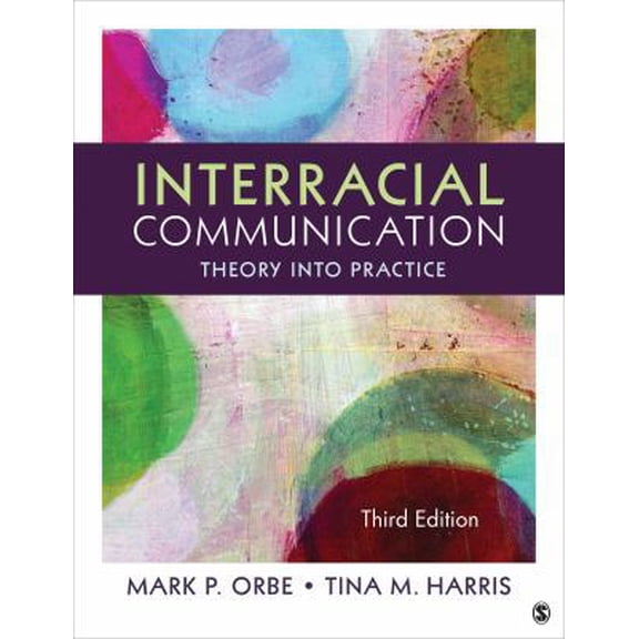 Pre-Owned Interracial Communication: Theory Into Practice (Paperback) 1452275718 9781452275710