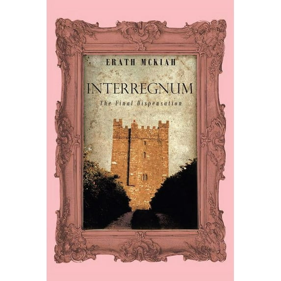 Interregnum: The Final Dispensation (Paperback)
