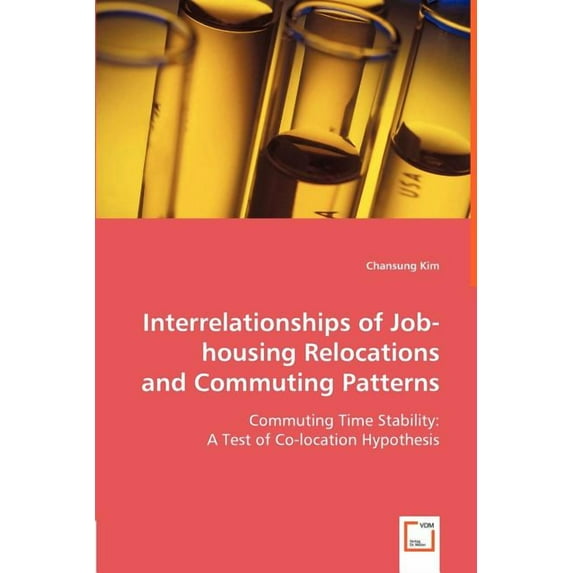 Interrelationships of Job-housing Relocations and Commuting Patterns (Paperback)