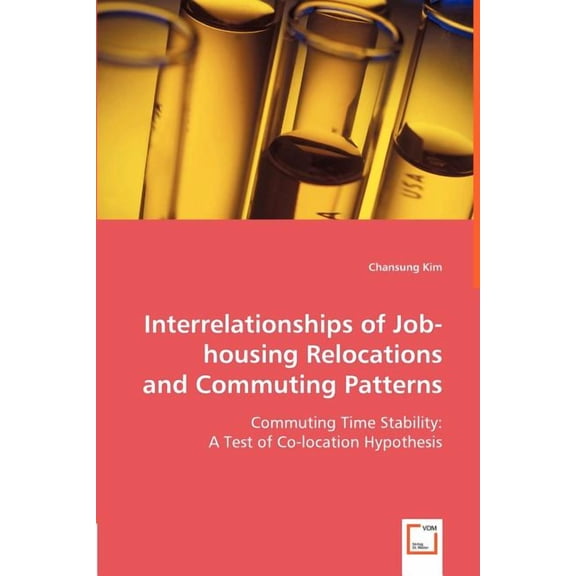Interrelationships of Job-housing Relocations and Commuting Patterns (Paperback)