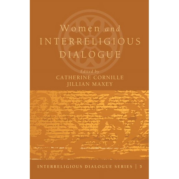 Interreligious Dialogue Women and Interreligious Dialogue, Book 5, (Paperback)