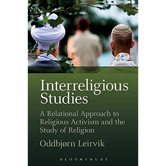 Pre-Owned Interreligious Studies: A Relational Approach to Religious Activism and the Study of Religion Paperback