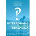 thumbnail image 1 of Interrobang Preaching: (re)Discovering the Communication Secrets of Jesus (Paperback), 1 of 1