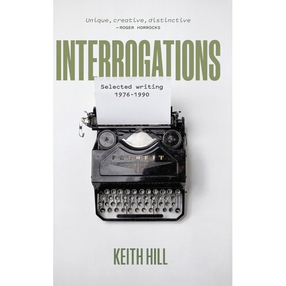 Interrogations: Selected writing 1976-1990, (Hardcover)