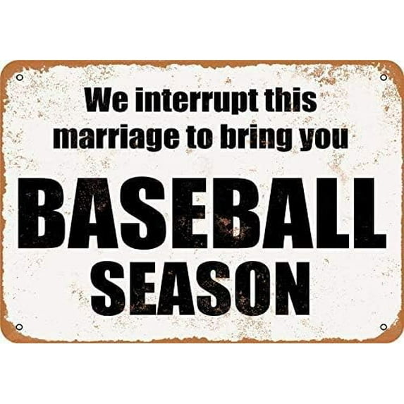 We Interrupt This Marriage To Bring You Baseball Season Funny Tin Sign Bar Pub Garage Diner Cafe Home Vintage For Man Cave Bedroom Living Room Cafes Wall Decor 8x6 Inches