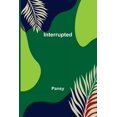 thumbnail image 1 of Interrupted, (Paperback), 1 of 1