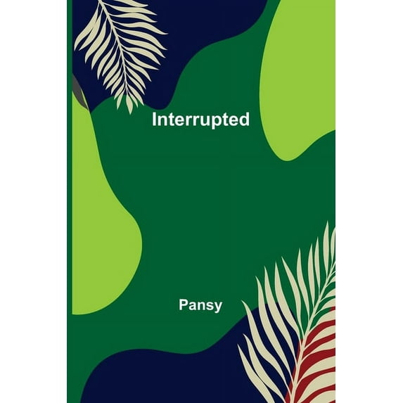 Interrupted, (Paperback)