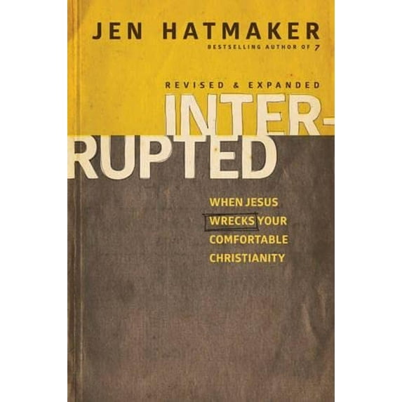 Pre-Owned Interrupted: When Jesus Wrecks Your Comfortable Christianity (Paperback) 1631463535 9781631463532