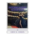 thumbnail image 1 of Interruption: Interruption: : Alter Ego - The Final Installment (Paperback), 1 of 1