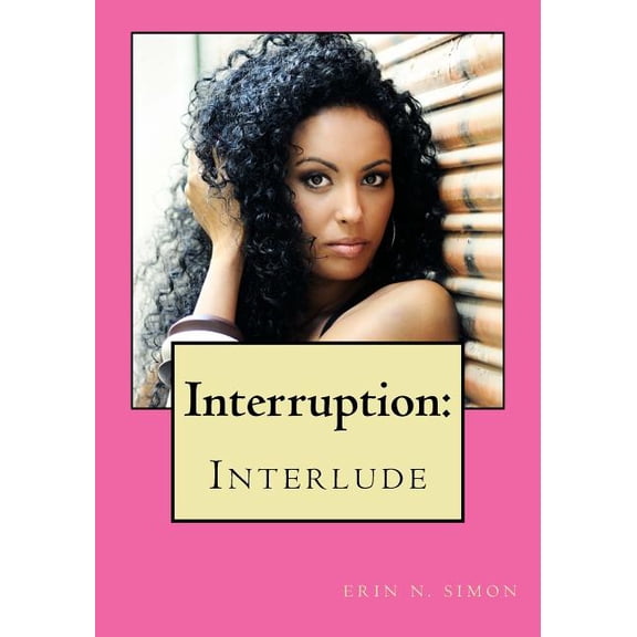 Interruption:: Interlude Interruption: Shaes Search Paperback 1512364541 9781512364545 Erin N. Simon