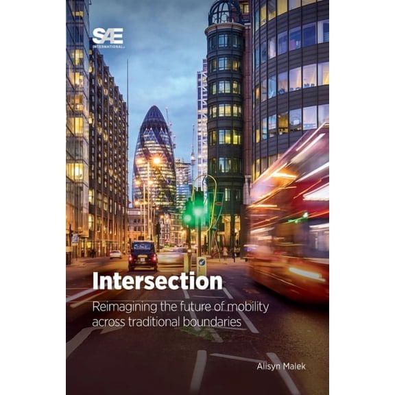 Intersection: Reimagining the Future of Mobility Across Traditional Boundaries, (Paperback)