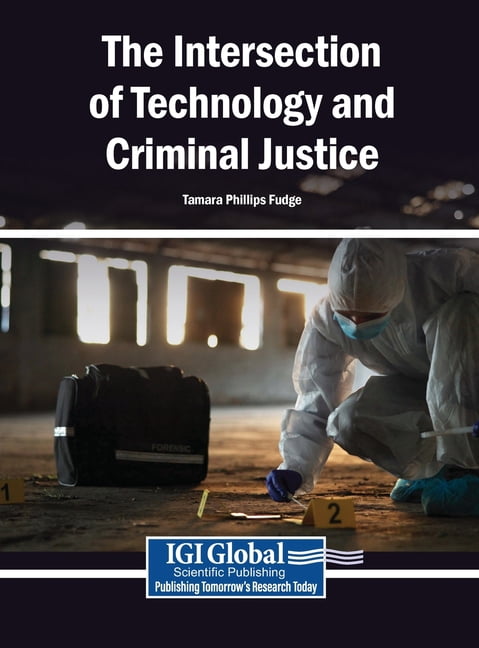 The Intersection of Technology and Criminal Justice, (Hardcover)