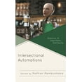 thumbnail image 1 of Intersectional Automations: Robotics, Ai, Algorithms, and Equity, (Hardcover), 1 of 1