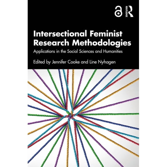 Intersectional Feminist Research Methodologies: Applications in the Social Sciences and Humanities, (Paperback)