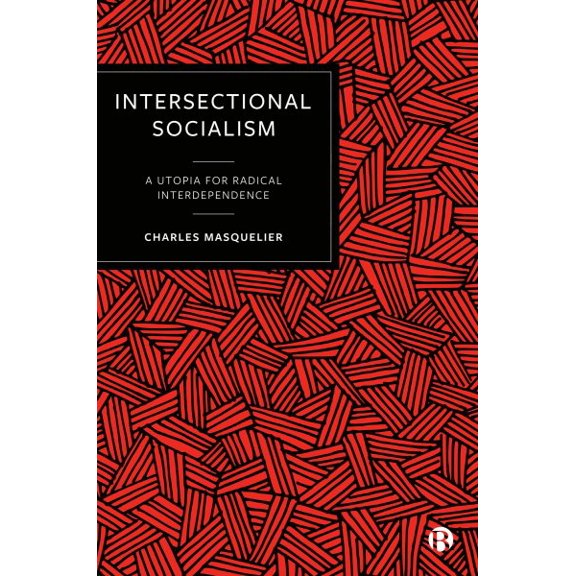 Pre-Owned Intersectional Socialism: Tenets for a Post-Capitalist World (Paperback)