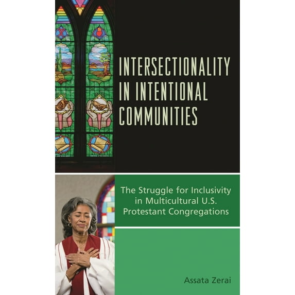 Intersectionality in Intentional Communities: The Struggle for Inclusivity in Multicultural U.S. Protestant Congregation, (Paperback)