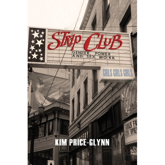 Intersections Strip Club: Gender, Power, and Sex Work, Book 7, (Paperback)