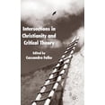 thumbnail image 1 of Intersections in Christianity and Critical Theory, (Hardcover), 1 of 1