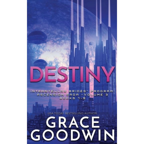 Interstellar Brides(r) Program Destiny: Ascension Saga: Books 7, 8 & 9: Volume 3, (Paperback)