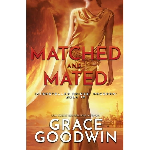 Interstellar Brides(r) Program Matched and Mated: Large Print, Book 16, (Paperback)