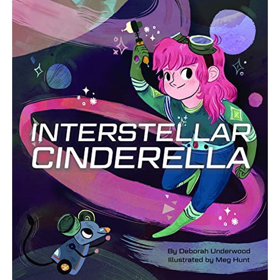 Pre-Owned Interstellar Cinderella: (Princess Books for Kids, Books about Science) (Hardcover) 1452125325 9781452125329
