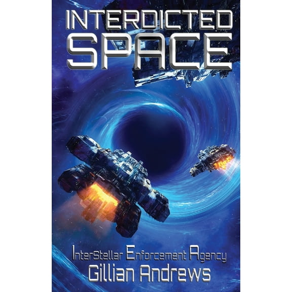 The Interstellar Enforcement Agency Trilogy: Interdicted Space (Series #2) (Paperback)