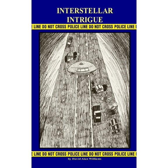 Interstellar Intrigue Paperback 1518846769 9781518846762 Mr David Alan Williams