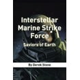 thumbnail image 1 of Interstellar Marine Strike Force: Saviors of Earth (Paperback), 1 of 1