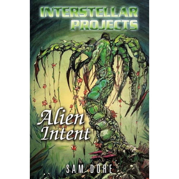 Interstellar Projects: Alien Intent (Paperback)