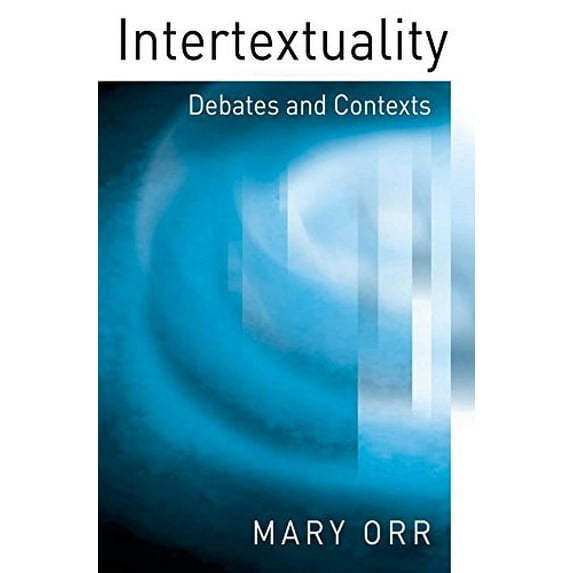 Pre-Owned Intertextuality: Debates and Contexts (Paperback) 0745631215 9780745631219