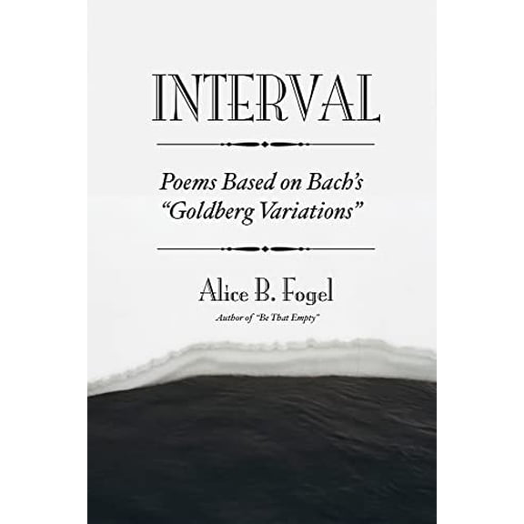 Pre-Owned Interval: Poems Based on Bach's "Goldberg Variations", 9781936182725, 1936182726, Paperback, 1 edition