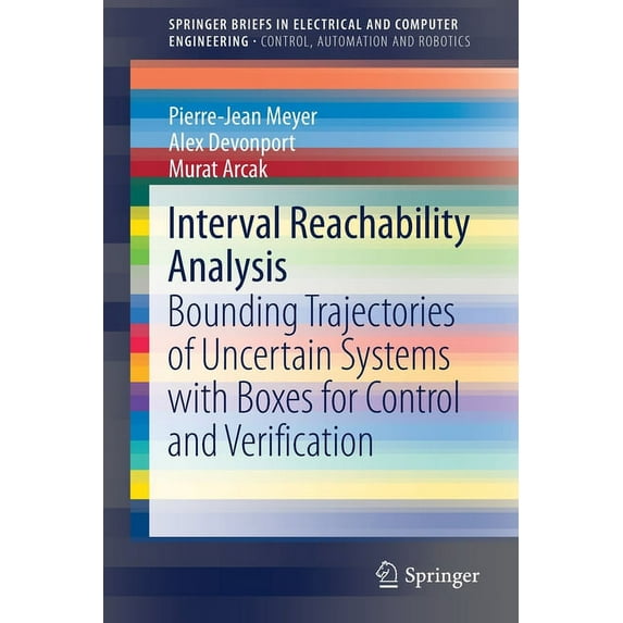 Interval Reachability Analysis: Bounding Trajectories of Uncertain Systems with Boxes for Control and Verification, (Paperback)