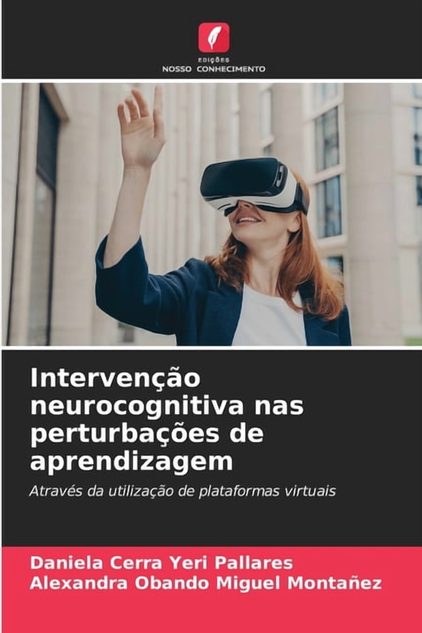 IntervenÃ§Ã£o neurocognitiva nas perturbaÃ§Ãµes de aprendizagem, (Paperback)
