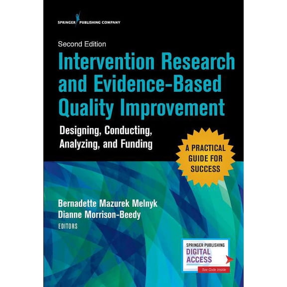 Intervention Research and Evidence-Based Quality Improvement, Second Edition: Designing, Conducting, Analyzing, and Fund, (Paperback)