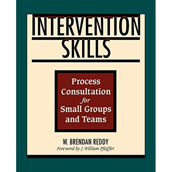 Pre-Owned Intervention Skills: Process Consultation for Small Groups and Teams (Paperback) 0883904349 9780883904343
