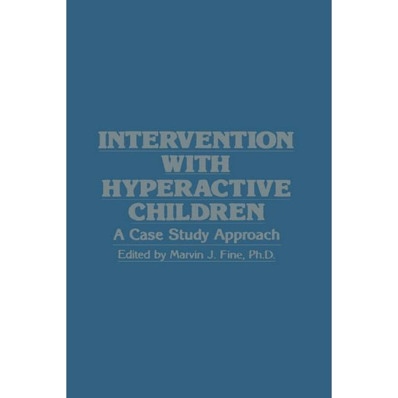 Intervention with Hyperactive Children: A Case Study Approach, (Paperback)