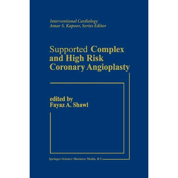Interventional Cardiology Supported Complex and High Risk Coronary Angioplasty, Book 1, (Paperback)
