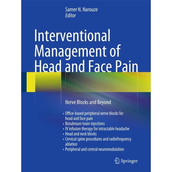 Interventional Management of Head and Face Pain: Nerve Blocks and Beyond, (Hardcover)