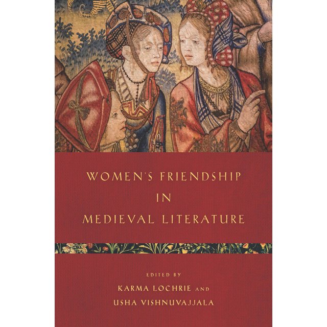Interventions New Studies in Medieval C Women's Friendship in Medieval