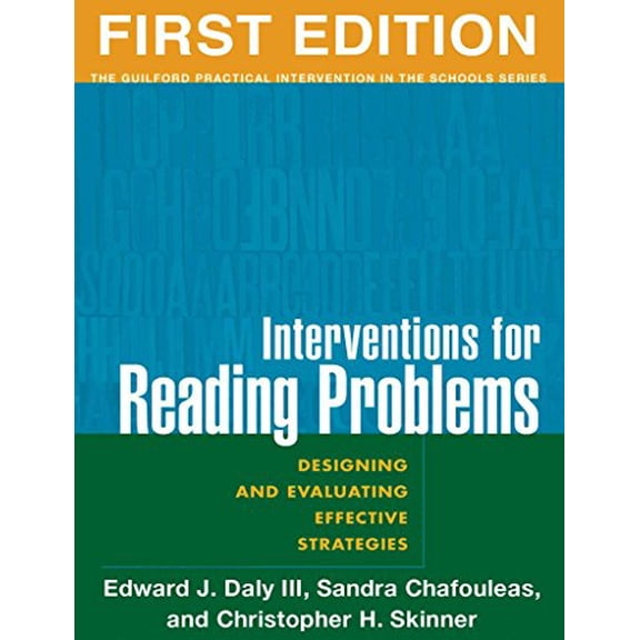 Pre-Owned Interventions for Reading Problems, First Edition: Designing and Evaluating Effective Strategies (The Guilford Practical Intervention in the Schools Series) (Paperback) 1593850816