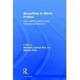 thumbnail image 1 of Interventions Sexualities in World Politics: How LGBTQ claims shape International Relations, (Hardcover), 1 of 1