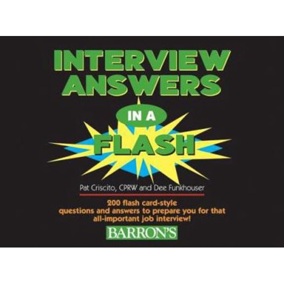 Pre-Owned Interview Answers in a Flash: 200 Flash Card-Style Questions and Answers to Prepare You for That All-Important Job Interview (Paperback) 0764133314 9780764133312