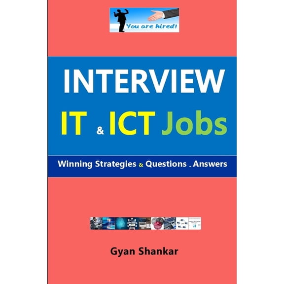 Interview IT & ICT Jobs: Winning Strategies & Questions - Answers, (Paperback)