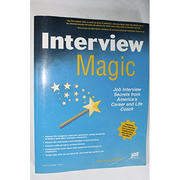 Pre-Owned Interview Magic: Job Interview Secrets From America's Career and Life Coach (Paperback) 1593570163 9781593570163