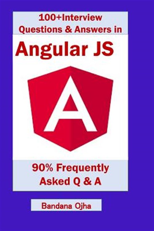 100+ Interview Questions Answers in Angular JS: 90% Frequently asked ...