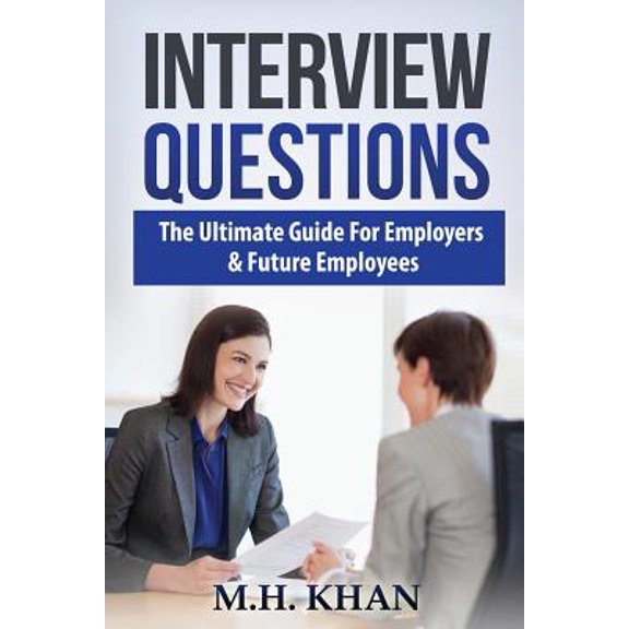 Pre-Owned Interview Questions: A Comprehensive Guide for Interviewers and Interviewees (Paperback) 1985311429 9781985311428